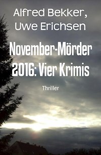 November-Mörder 2016: Vier Krimis - Alfred Bekker - ebook