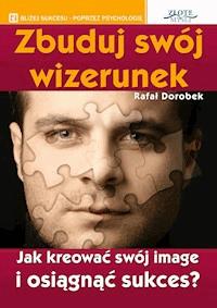 Zbuduj swój wizerunek - Rafał Dorobek - audiobook