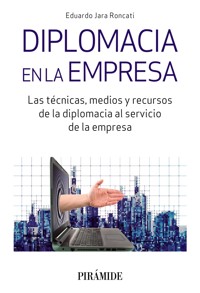 Diplomacia en la empresa - Eduardo Jara Roncati - ebook