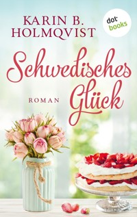 Schwedisches Glück - Karin B. Holmqvist - ebook