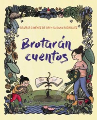 Brotarán cuentos - Beatriz Giménez de Ory - ebook