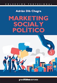 Marketing social y político - Adrian Dib Chagra - ebook