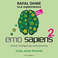 Emo Sapiens 2. Trenuj inteligencję emocjonalną - Rafał Ohme - audiobook