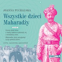 Wszystkie dzieci Maharadży - Joanna Puchalska - ebook + audiobook + książka