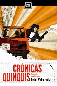Crónicas quinquis - Valenzuela Javier - ebook