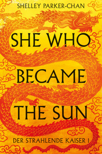 She Who Became the Sun - Parker-Chan Shelley - ebook