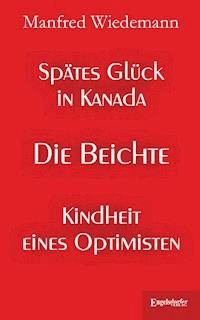 Spätes Glück in Kanada - Manfred Wiedemann - ebook