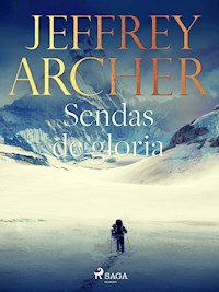 Sendas de gloria - Jeffrey Archer - ebook