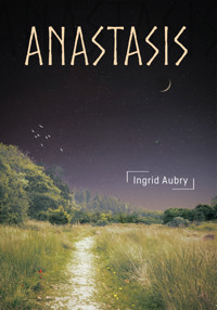Anastasis - Ingrid Aubry - ebook