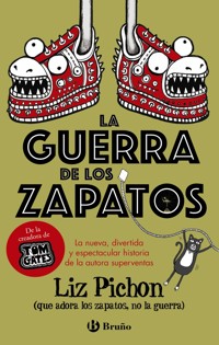 La Guerra de los Zapatos - Liz Pichon - ebook