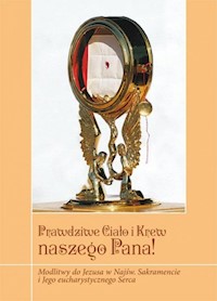 Prawdziwe ciało i krew naszego Pana -  - książka