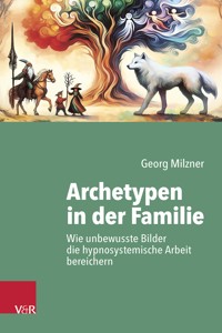 Archetypen in der Familie - Georg Milzner - ebook