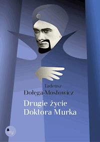 Drugie życie doktora Murka - Tadeusz Dołęga-Mostowicz - darmowy ebook + audiobook