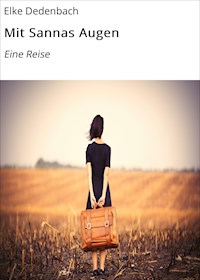 Mit Sannas Augen - Elke Dedenbach - ebook