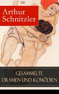 Gesammelte Dramen und Komödien - Arthur Schnitzler - ebook