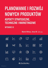 Planowanie i rozwój nowych produktów - Wirkus Marek, Lis Anna M. - książka