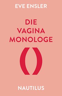 Die Vagina-Monologe - Eve Ensler - ebook
