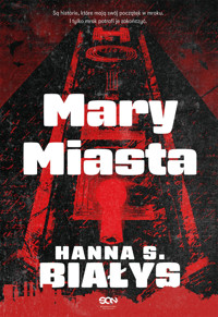 Mary Miasta - Hanna Szczukowska-Białys - ebook + audiobook + książka