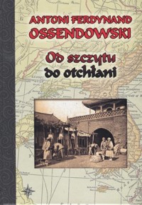 Od szczytu do otchłani - Antoni Ferdynand Ossendowski - audiobook + książka