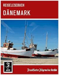 Reiselesebuch Dänemark - Frankfurter Allgemeine Archiv - ebook
