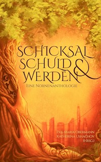 Schicksal, Schuld & Werden - Miriam Debus - ebook