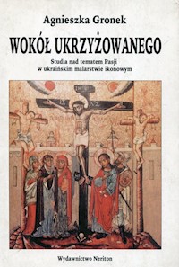 Wokół ukrzyżowanego - Gronek Agnieszka - książka