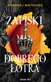 Zapiski Dobrego Łotra - Andrzej Mathiasz - ebook