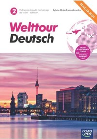 Welttour Deutsch 2 Język niemiecki Podręcznik Edycja 2024 - Mróz-Dwornikowska Sylwia - książka