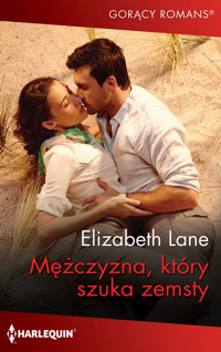 Mężczyzna który szuka zemsty - Elizabeth Lane - ebook