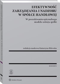 Efektywność zarządzania i nadzoru w spółce handlowej - Katarzyna Bilewska - książka