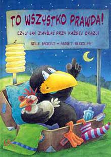 To wszystko prawda! Czyli jak zmyślać przy każdej okazji - Moost Nele - ebook