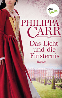 Das Licht und die Finsternis: Die Töchter Englands - Band 5 - Philippa Carr - ebook