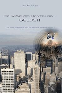 Die Rätsel des Universums - Gelöst! - Jim Elvidge - ebook