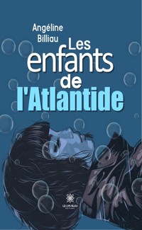 Les enfants de l’Atlantide - Angéline Billiau - ebook