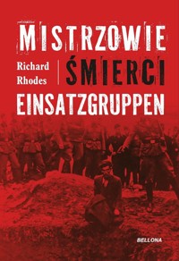 Mistrzowie śmierci. Einsatzgruppen - Rhodes Richard - książka