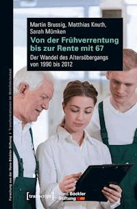 Von der Frühverrentung bis zur Rente mit 67 - Martin Brussig - darmowy ebook