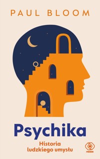 Psychika: Historia ludzkiego umysłu - Paul Bloom - książka