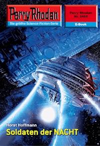 Perry Rhodan 2460: Soldaten der NACHT - Horst Hoffmann - ebook