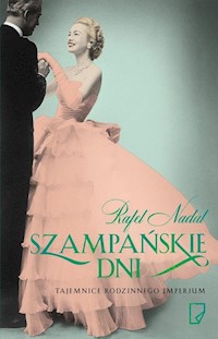 Szampańskie dni - Rafel Nadal - książka