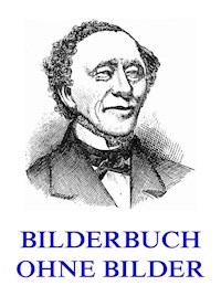 Bilderbuch ohne Bilder - Hans Christian Andersen - ebook