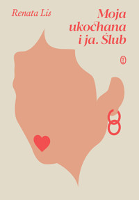Moja ukochana i ja. Ślub - Renata Lis - ebook + książka