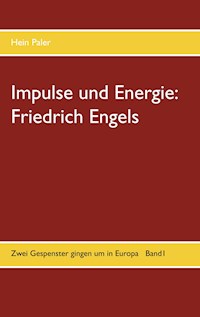 Impulse und Energie: Friedrich Engels - Hein Paler - ebook