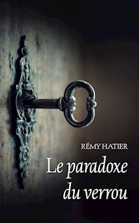 Le paradoxe du verrou - Rémy Hatier - ebook