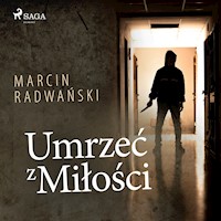Umrzeć z miłości - Marcin Radwański - audiobook