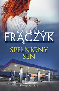 Spełniony sen - Izabella Frączyk - ebook + książka