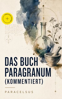 Das Buch Paragranum (Kommentiert) - PARACELSUS - ebook