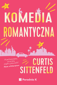 Komedia romantyczna - Curtis Sittenfeld - ebook + książka