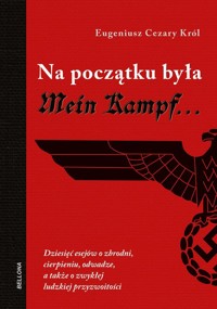 Na początku była Mein Kampf - Król Eugeniusz Cezary - książka
