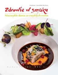 Zdrowie w smaku - Uścińska Grażyna, Uściński Jarosław - książka