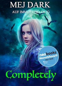 Completely - Auf immer und ewig - Mej Dark - ebook